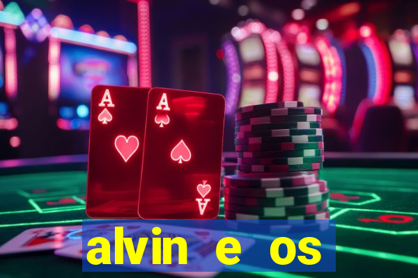 alvin e os esquilos 3 filme completo dublado download